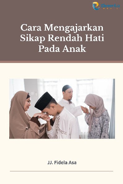 Cara Mengajarkan Sikap Rendah Hati pada Anak